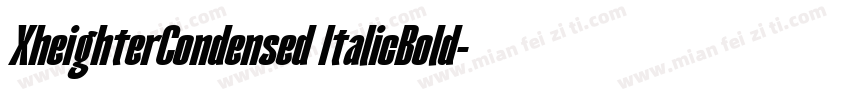 XheighterCondensed ItalicBold字体转换